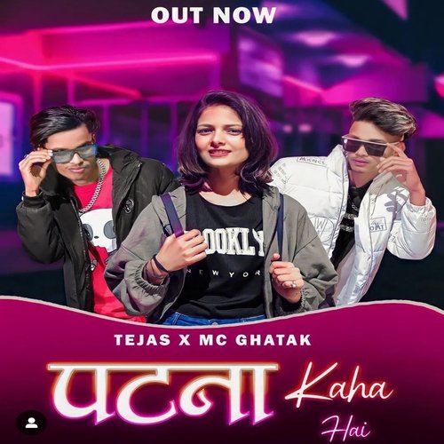 Patna kaha hai TEJAS OFFICIAL MP3 Download